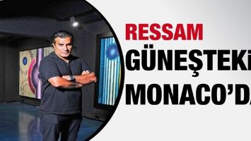 RESSAM G&Uuml;NEŞTEKİN, MONACO&rsquo;DA