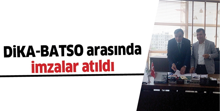 DİKA-BATSO ARASINDA İMZALAR ATILDI