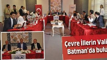 &Ccedil;EVRE İLLERİN VALİLERİ, BATMAN&rsquo;DA BULUŞTU