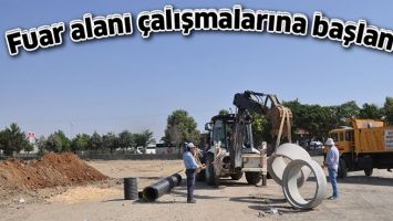 FUAR ALANI &Ccedil;ALIŞMALARINA BAŞLANDI