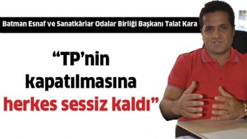 KARA &ldquo;TP&rsquo;NİN KAPATILMASINA HERKES SESSİZ KALDI&rdquo;