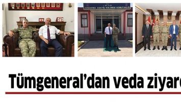 T&Uuml;MGENERAL&rsquo;DAN VEDA ZİYARETİ