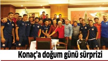 KONA&Ccedil;&rsquo;A DOĞUM G&Uuml;N&Uuml; S&Uuml;RPRİZİ