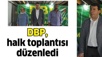 DBP, HALK TOPLANTISI D&Uuml;ZENLEDİ