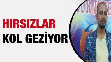 HIRSIZLAR KOL GEZİYOR