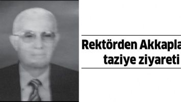 REKT&Ouml;RDEN AKKAPLAN&rsquo;A TAZİYE ZİYARETİ