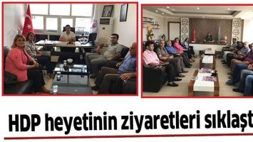HDP HEYETİNİN ZİYARETLERİ SIKLAŞTI&hellip;