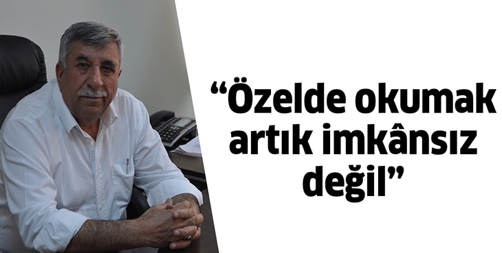 &ldquo;&Ouml;ZELDE OKUMAK ARTIK İMK&Acirc;NSIZ DEĞİL&rdquo;