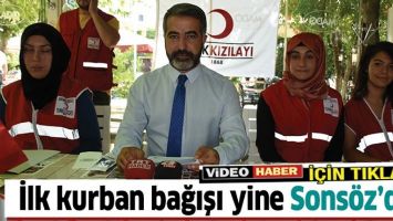 İLK KURBAN BAĞIŞI YİNE SONS&Ouml;Z&rsquo;DEN