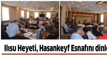 ILISU HEYETİ, HASANKEYF ESNAFINI DİNLEDİ