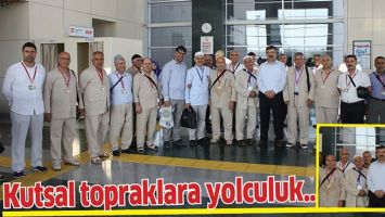 KUTSAL TOPRAKLARA YOLCULUK&hellip;