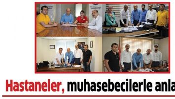HASTANELER, MUHASEBECİLERLE ANLAŞTI