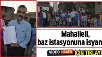 MAHALLELİ, BAZ İSTASYONUNA İSYAN ETTİ