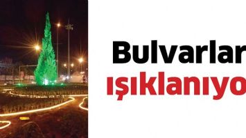 BULVARLAR, IŞIKLANIYOR