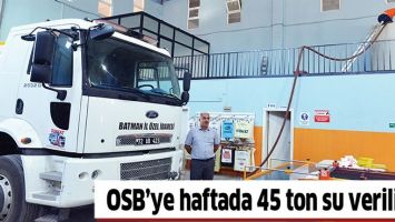 OSB&rsquo;YE HAFTADA 45 TON SU VERİLİYOR