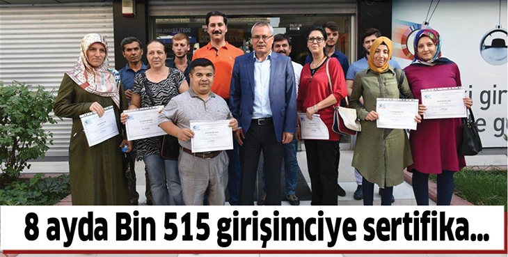 8 AYDA BİN 515 GİRİŞİMCİYE SERTİFİKA&hellip;
