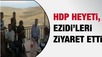 HDP HEYETİ, EZİDİ&rsquo;LERİ ZİYARET ETTİ