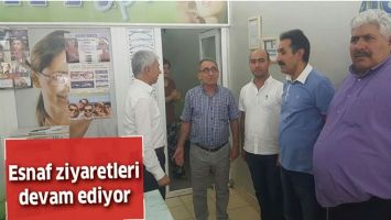 ESNAF ZİYARETLERİ DEVAM EDİYOR