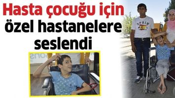 HASTA &Ccedil;OCUĞU İ&Ccedil;İN &Ouml;ZEL HASTANELERE SESLENDİ