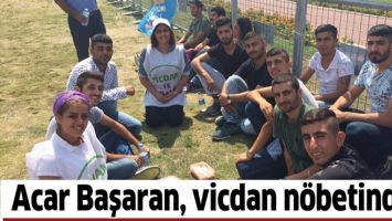 ACAR BAŞARAN, VİCDAN N&Ouml;BETİNDE&hellip;