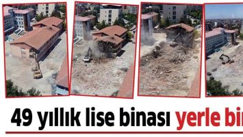 49 YILLIK LİSE BİNASI YERLE BİR&hellip;