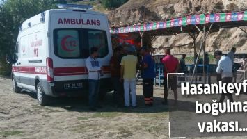 HASANKEYF&rsquo;TE BOĞULMA VAKASI&hellip;