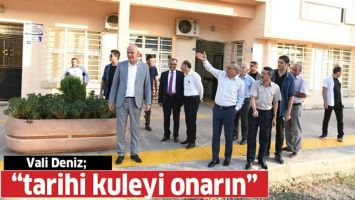 VALİ&rsquo;DEN &ldquo;TARİHİ KULEYİ ONARIN&rdquo; TALİMATI