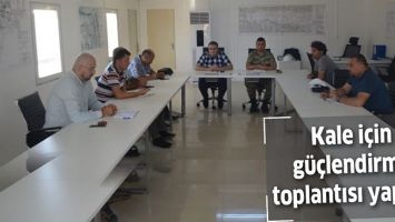 KALE İ&Ccedil;İN G&Uuml;&Ccedil;LENDİRME TOPLANTISI YAPILDI