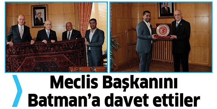 MECLİS BAŞKANINI BATMAN&rsquo;A DAVET ETTİLER