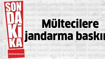 M&Uuml;LTECİLERE JANDARMA BASKINI!