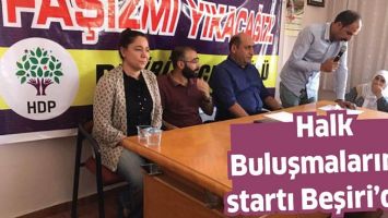 HALK BULUŞMALARININ STARTI BEŞİRİ&rsquo;DEN