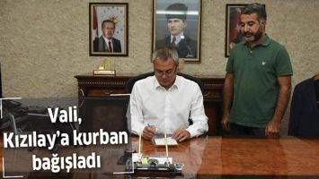 VALİ, KIZILAY&rsquo;A KURBAN BAĞIŞLADI