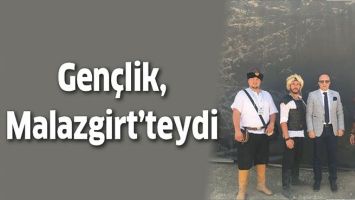 GEN&Ccedil;LİK, MALAZGİRT&rsquo;TEYDİ