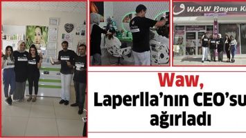 WAW, LAPERLLA&rsquo;NIN CEO&rsquo;SUNU AĞIRLADI