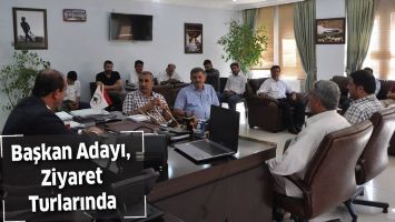 BAŞKAN ADAYI, ZİYARET TURLARINDA