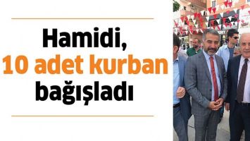 HAMİDİ, 10 ADET KURBAN BAĞIŞLADI