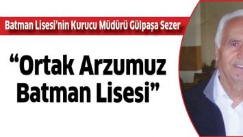 &ldquo;ORTAK ARZUMUZ BATMAN LİSESİ&rdquo;