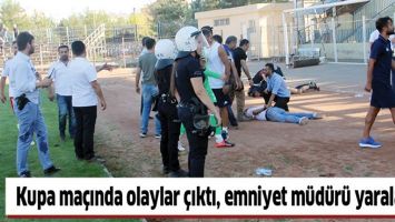 KUPA MA&Ccedil;INDA OLAYLAR &Ccedil;IKTI, EMNİYET M&Uuml;D&Uuml;R&Uuml; YARALANDI