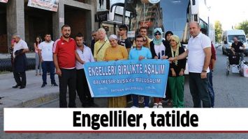 ENGELLİLER, TATİLDE