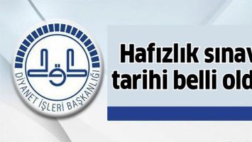 HAFIZLIK SINAV TARİHİ BELLİ OLDU