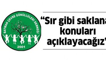&ldquo;SIR GİBİ SAKLANAN KONULARI A&Ccedil;IKLAYACAĞIZ&rdquo;