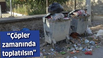 &ldquo;&Ccedil;&Ouml;PLER ZAMANINDA TOPLATILSIN&rdquo;