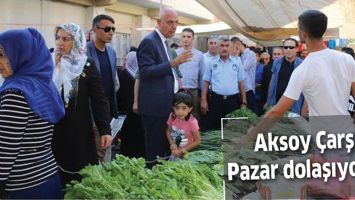 AKSOY &Ccedil;ARŞI PAZAR DOLAŞIYOR!...