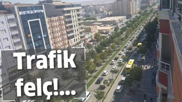 TRAFİK FEL&Ccedil;!...