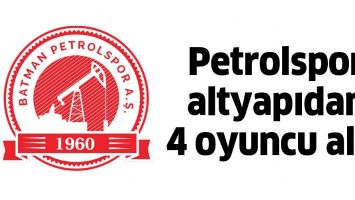 PETROLSPOR ALTYAPIDAN 4 OYUNCU ALDI