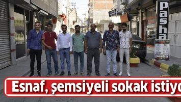 ESNAF, ŞEMSİYELİ SOKAK İSTİYOR