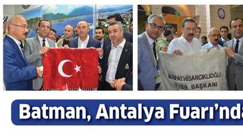 BATMAN, ANTALYA FUARI&rsquo;NDA