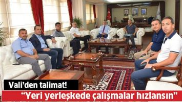 VALİ&rsquo;DEN TALİMAT!