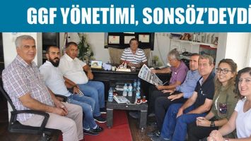 GGF Y&Ouml;NETİMİ, SONS&Ouml;Z&rsquo;DEYDİ