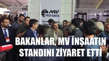BAKANLAR, MV İNŞAATIN STANDINI ZİYARET ETTİLER